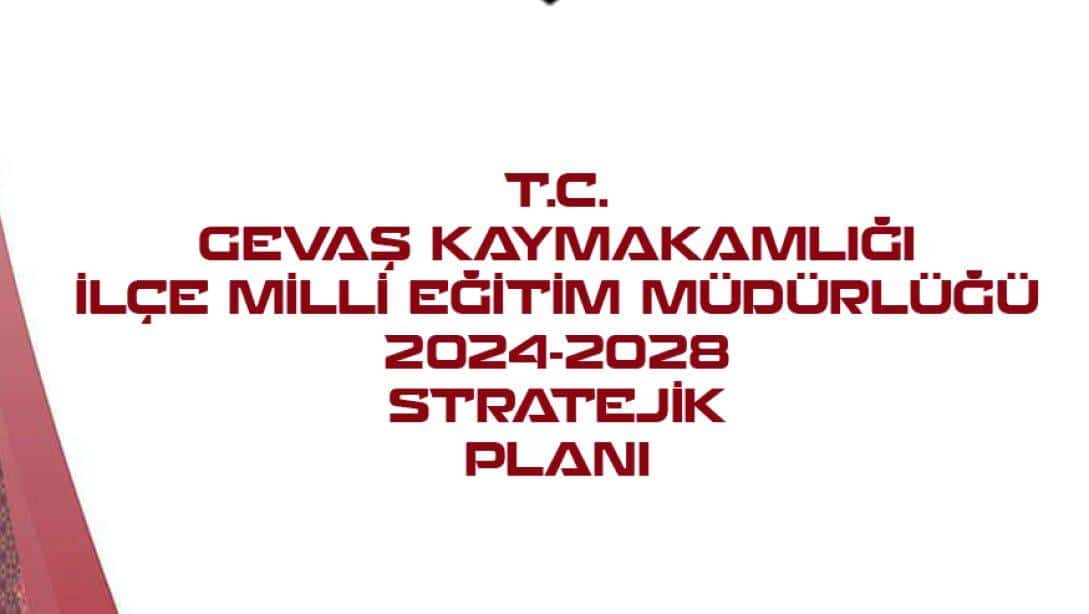 GEVAŞ İLÇE MİLLİ EĞİTİM MÜDÜRLÜĞÜ 2024-2028 STRATEJİK PLANI